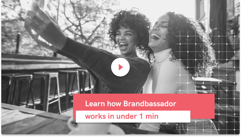 Learn how Brandbassador works in under 1 min (3)